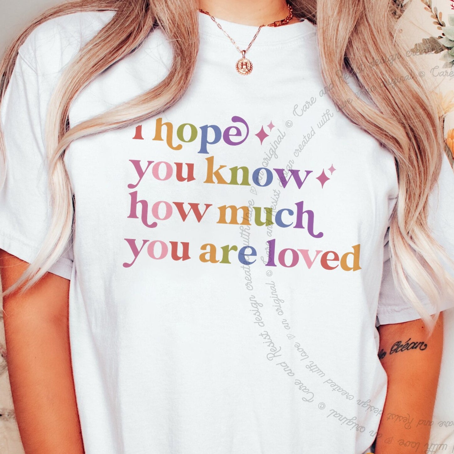 I Hope You Know How Much You are Loved Care & Resist rainbow Comfort Colors tee, White