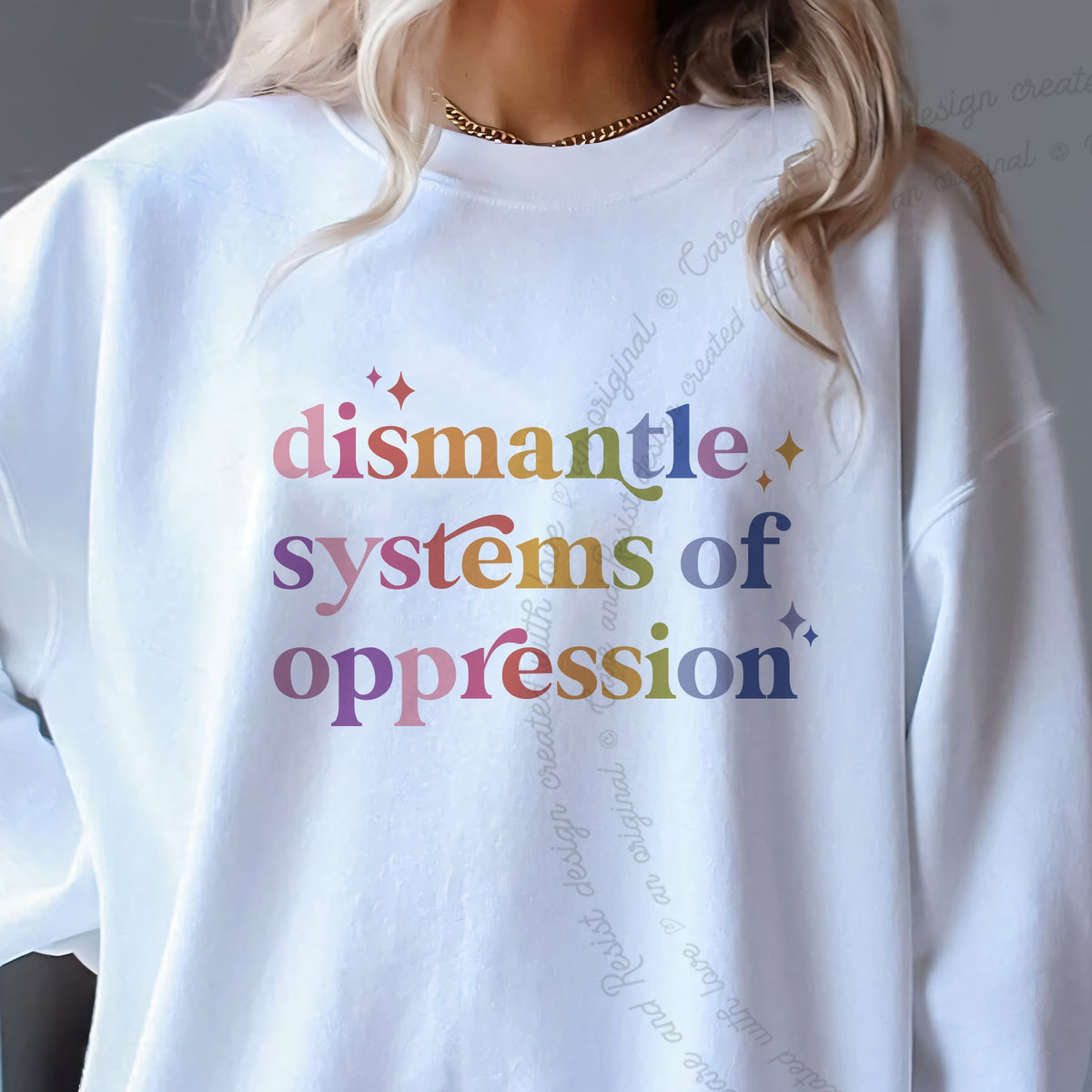 Dismantle Systems of Oppression Care & Resist Gildan crewneck sweatshirt in White