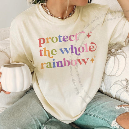 Protect the Whole Rainbow Care & Resist rainbow Comfort Colors tee, Ivory