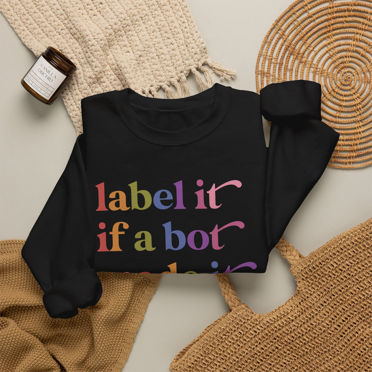 Label It If a Bot Made It Sweatshirt