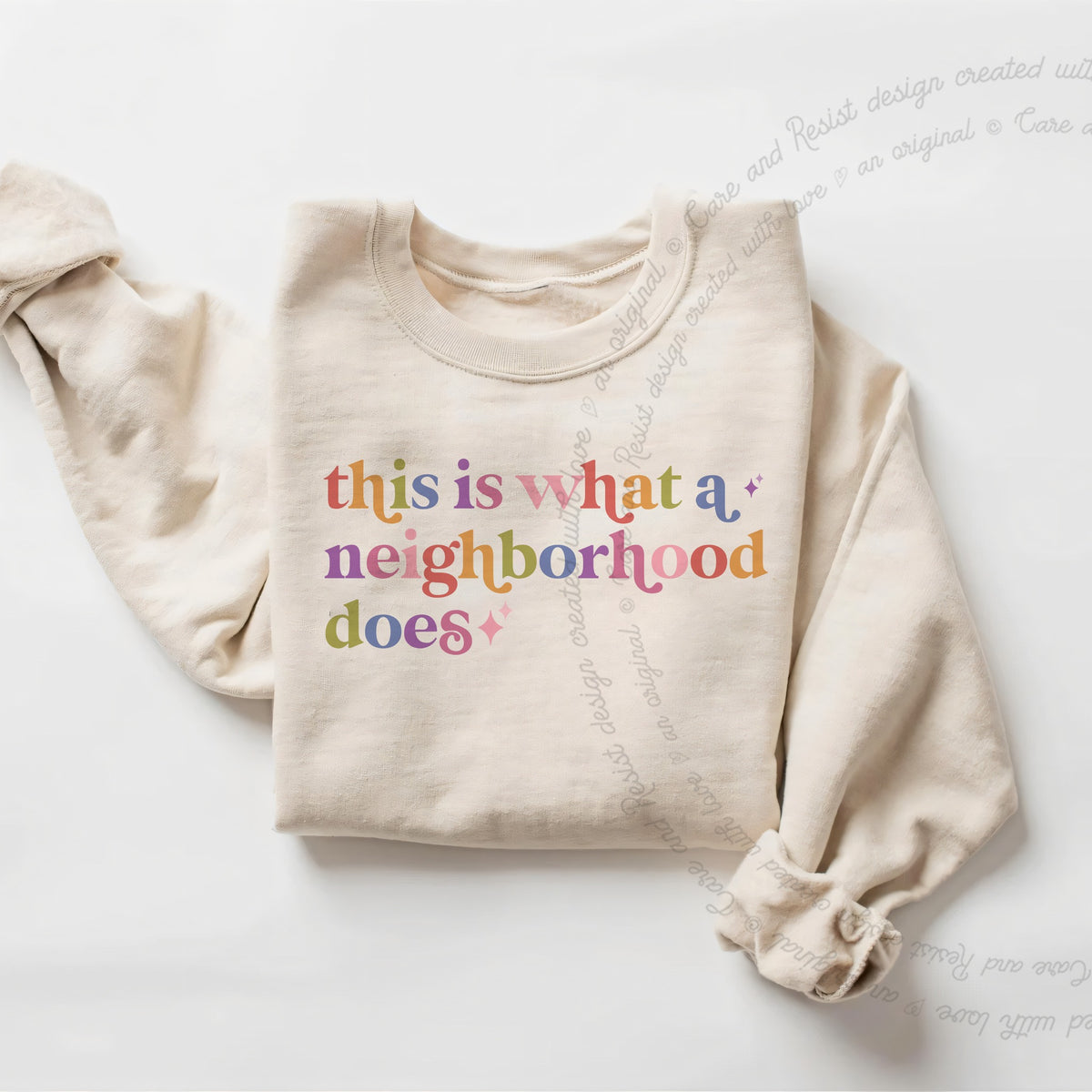 This is What a Neighborhood Does Care & Resist Gildan crewneck sweatshirt in Sand