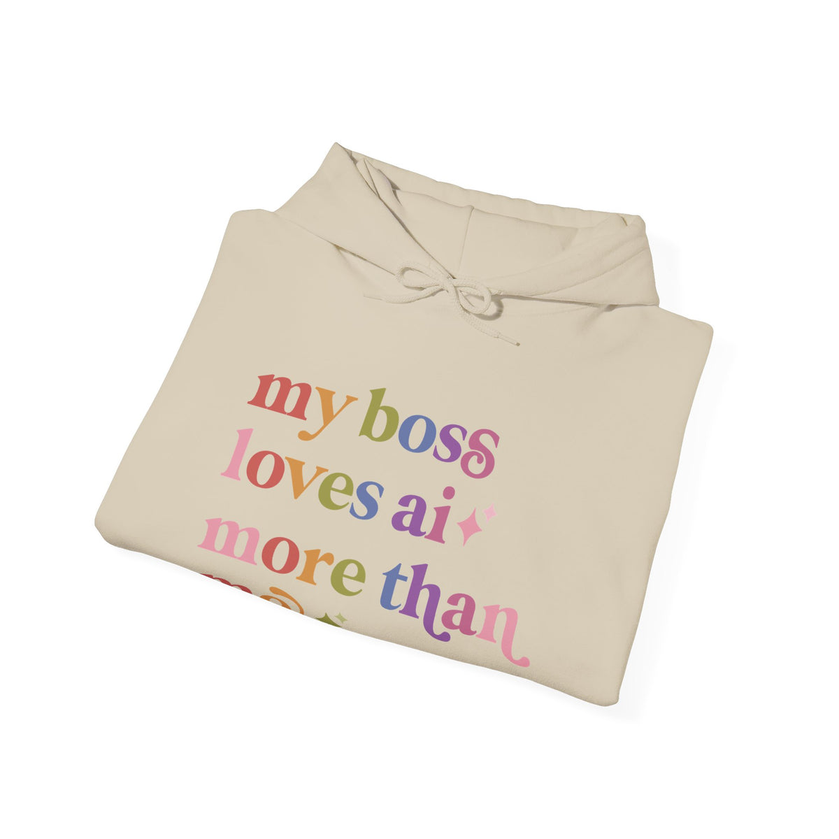 My Boss Loves Ai More Than Me Hoodie