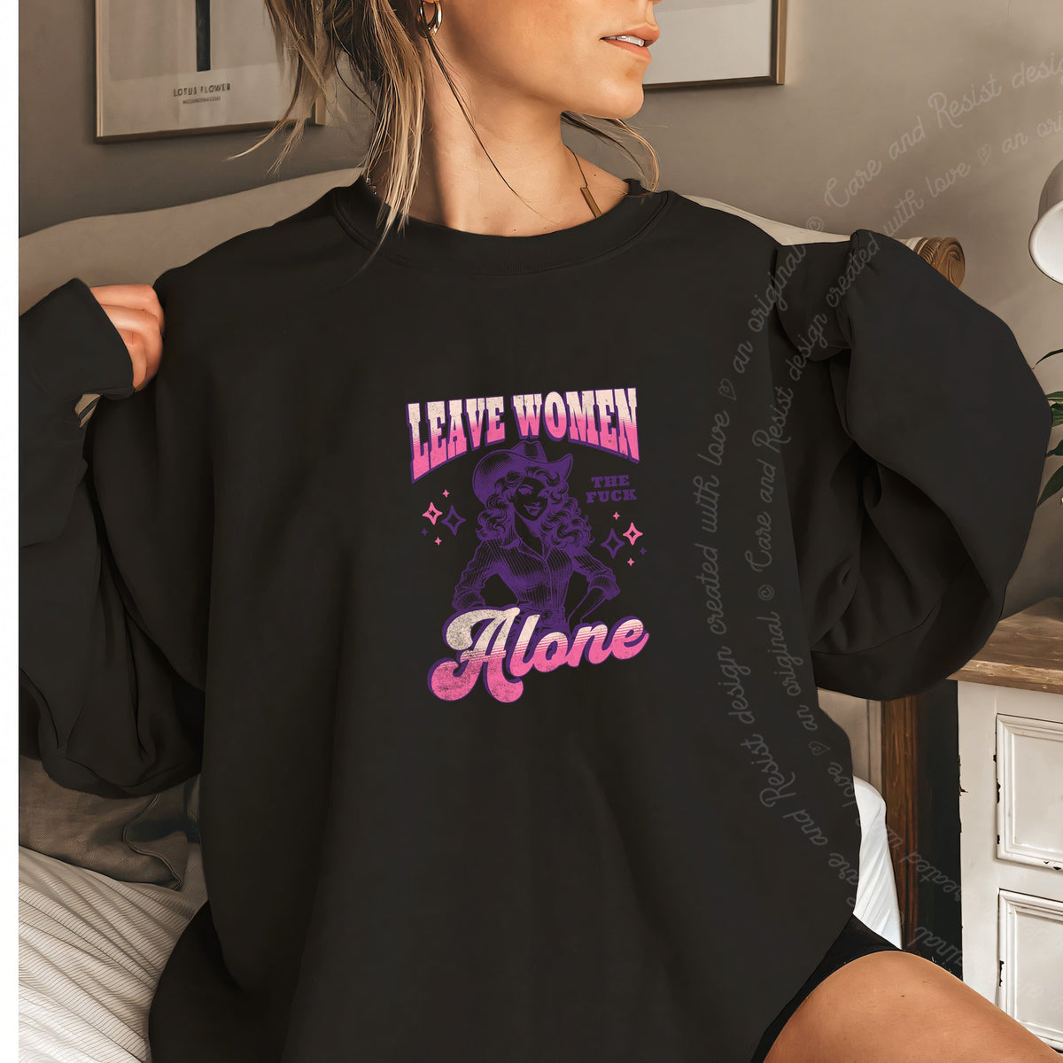 Leave Women the Fuck Alone Care & Resist Gildan crewneck sweatshirt in Black
