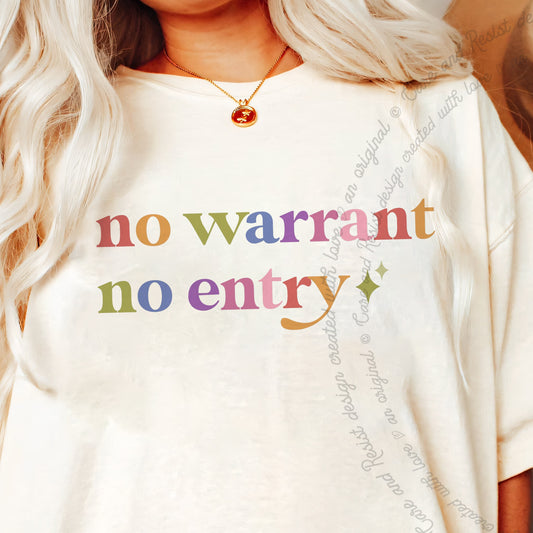 No Warrant No Entry Care & Resist progressive t-shirt in Ivory