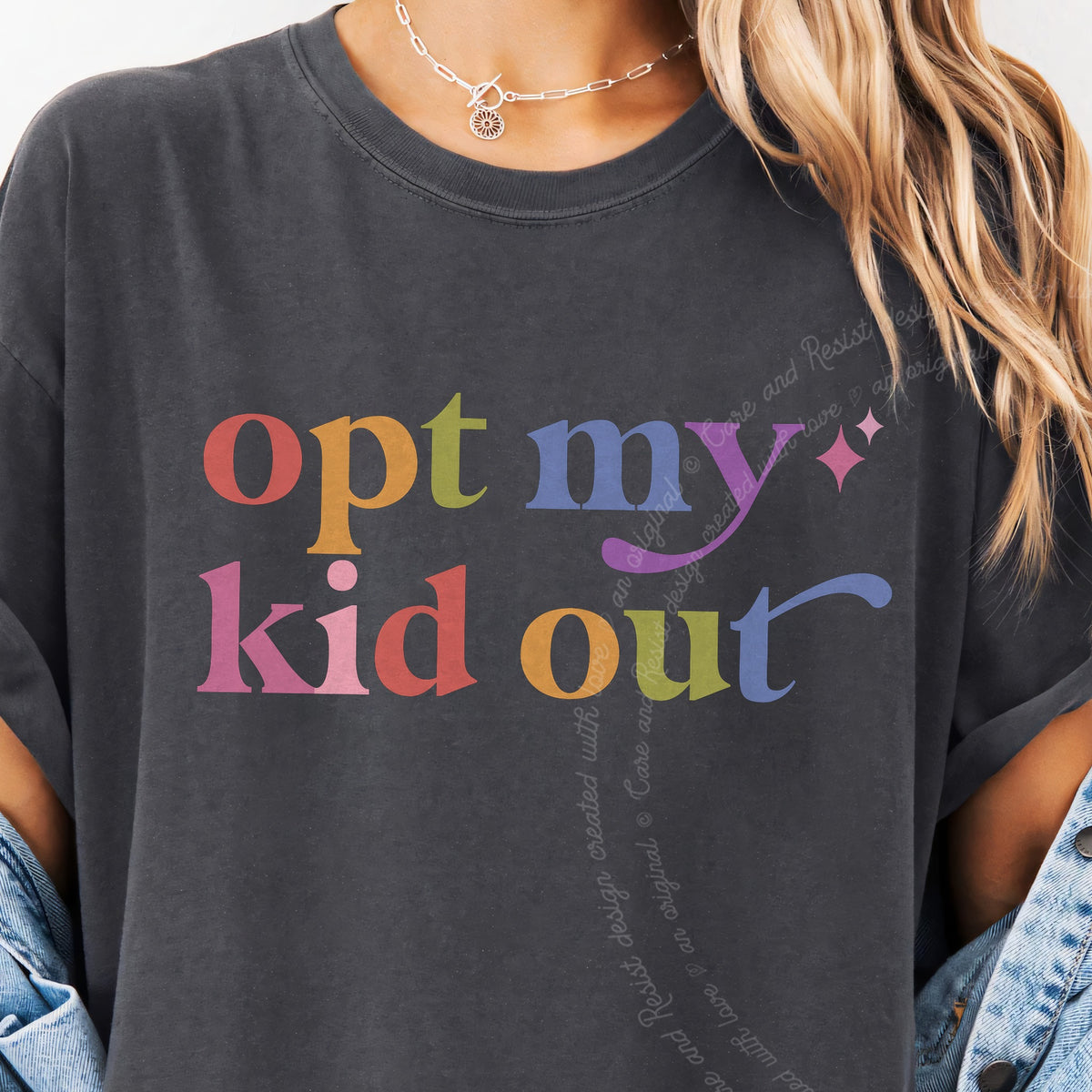 Opt My Kid Out Care & Resist progressive t-shirt in Graphite