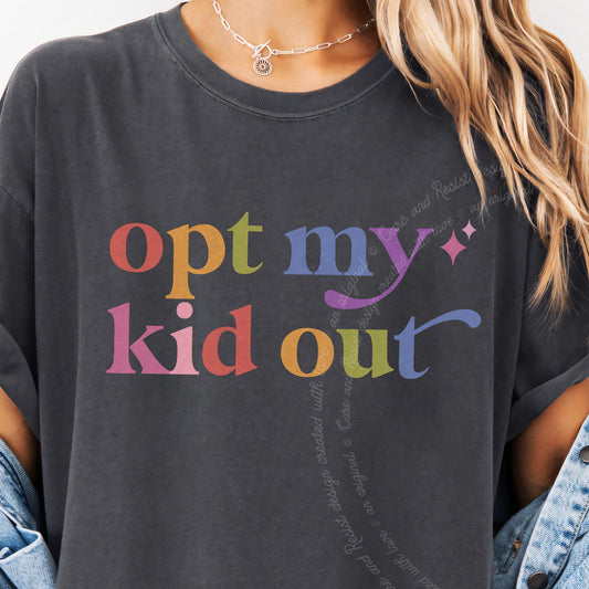 Opt My Kid Out Care & Resist progressive t-shirt in Graphite