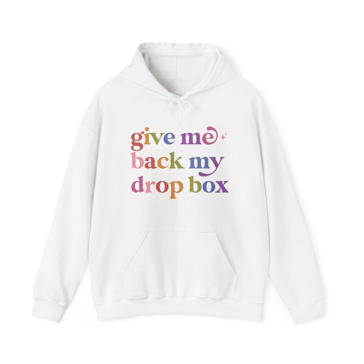 Give Me Back My Drop Box Hoodie