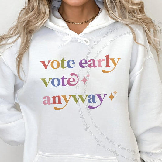 Vote Early Vote Anyway Care & Resist Gildan hoodie in White