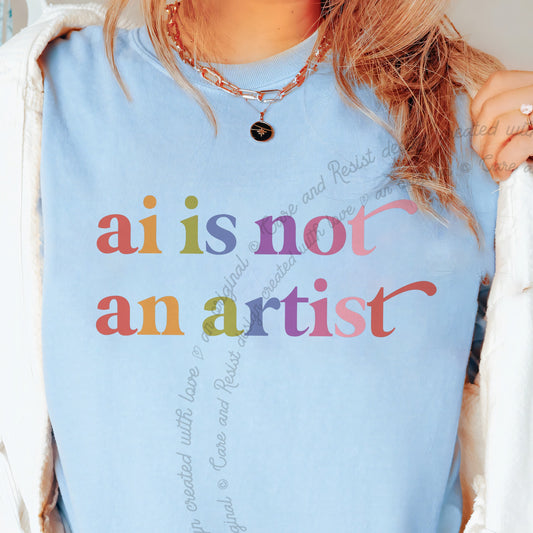 Ai is not an Artist Care & Resist progressive t-shirt in Chambray