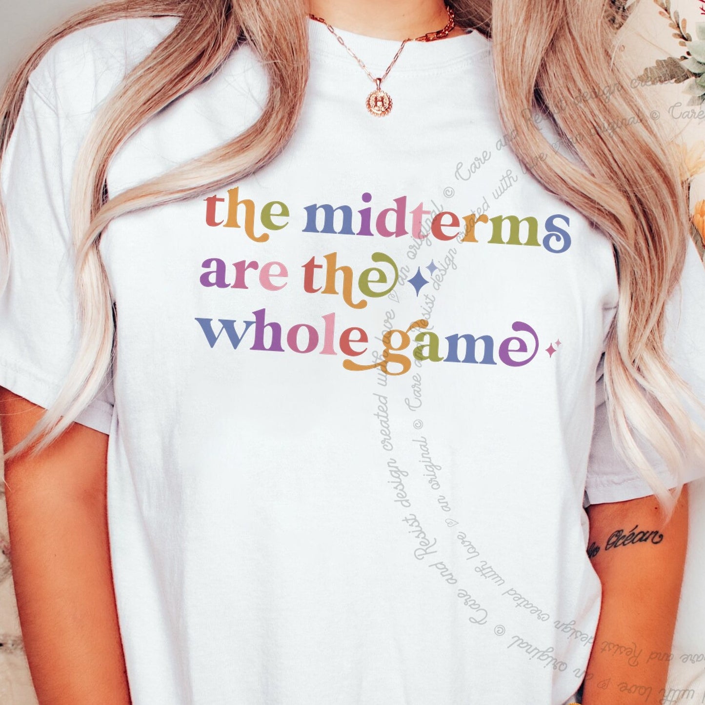 The Midterms are the Whole Game Care & Resist rainbow tee