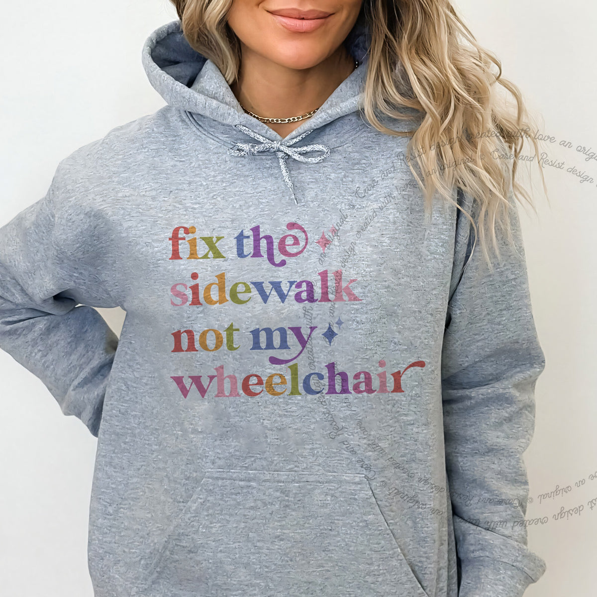 Fix the Sidewalk not My Wheelchair Care & Resist Gildan hoodie in Sport Grey