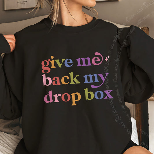Give Me Back My Drop Box Care & Resist Gildan crewneck sweatshirt in Black