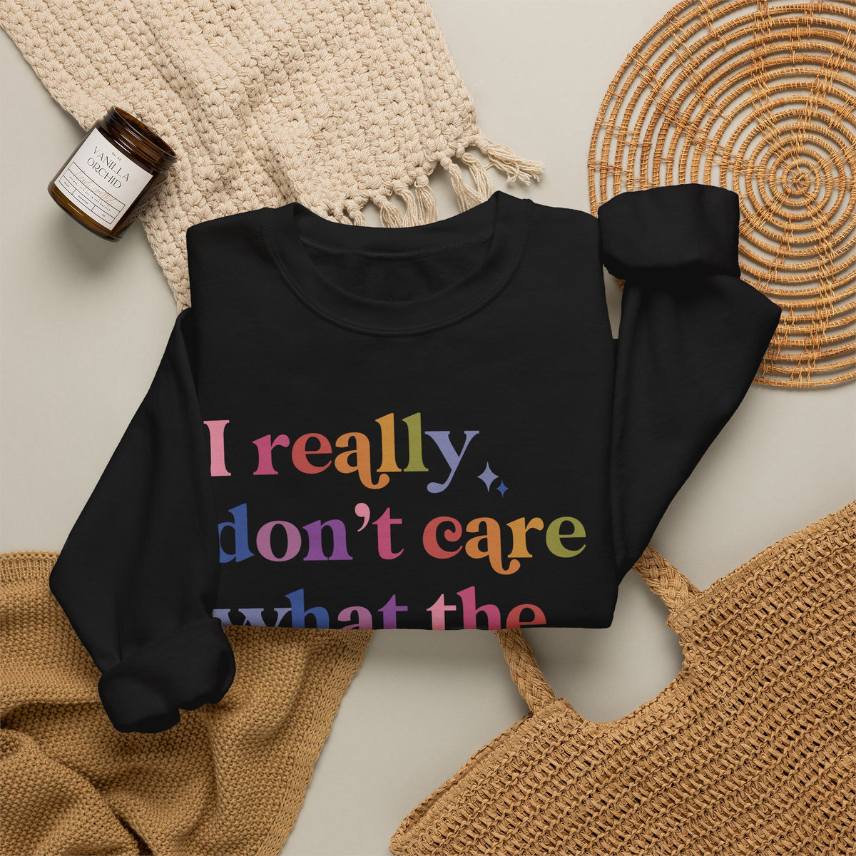 I Really Don't Care What the Bible Says Sweatshirt