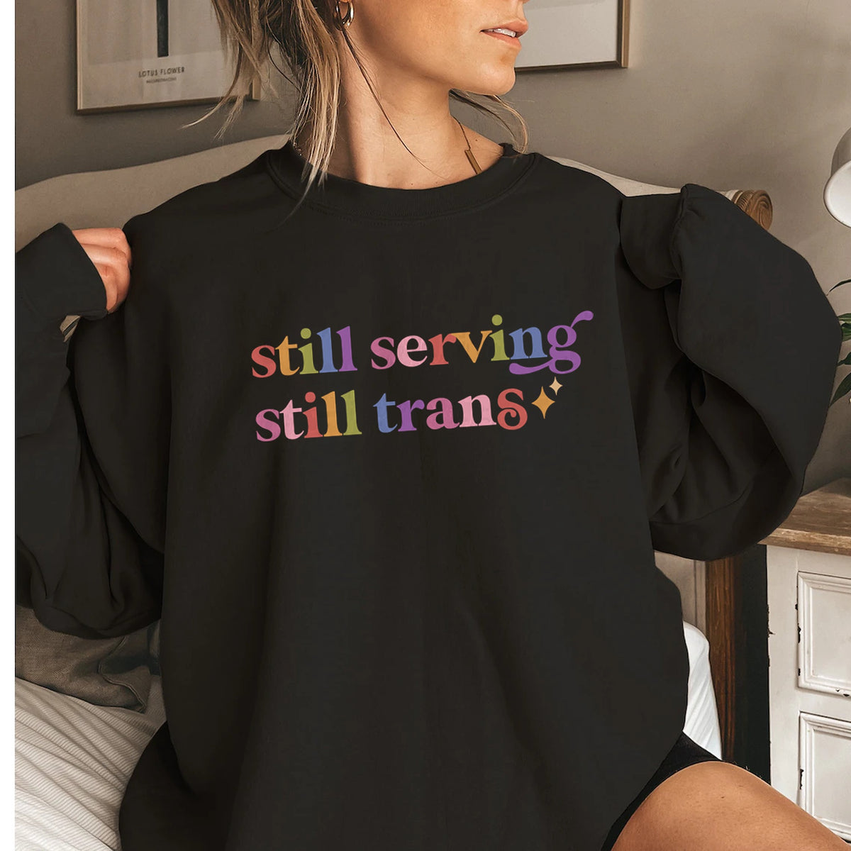 Still Serving Still Trans Care & Resist Gildan crewneck sweatshirt in Black