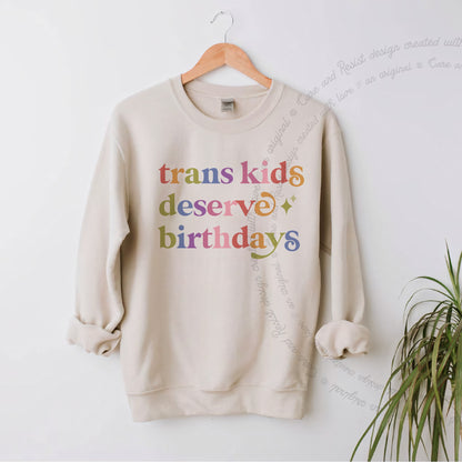Trans Kids Deserve Birthdays Care & Resist Gildan crewneck sweatshirt in Sand