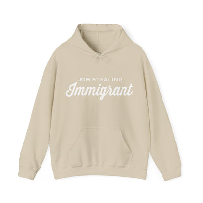 Job Stealing Immigrant Hoodie