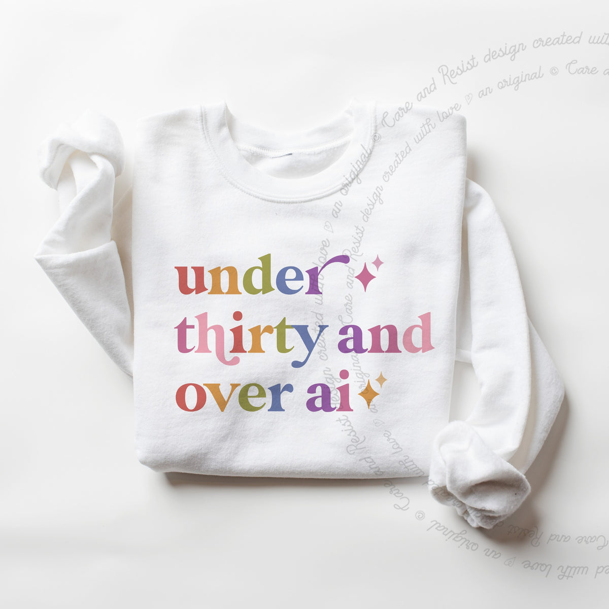 Under Thirty and Over Ai Care & Resist Gildan crewneck sweatshirt in White