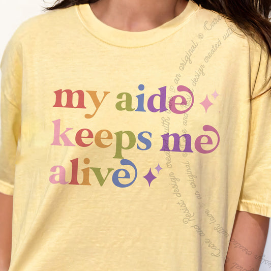 My Aide Keeps Me Alive Care & Resist progressive t-shirt in Banana