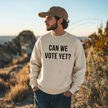 Can We Vote Yet Care & Resist Gildan crewneck sweatshirt in Sand
