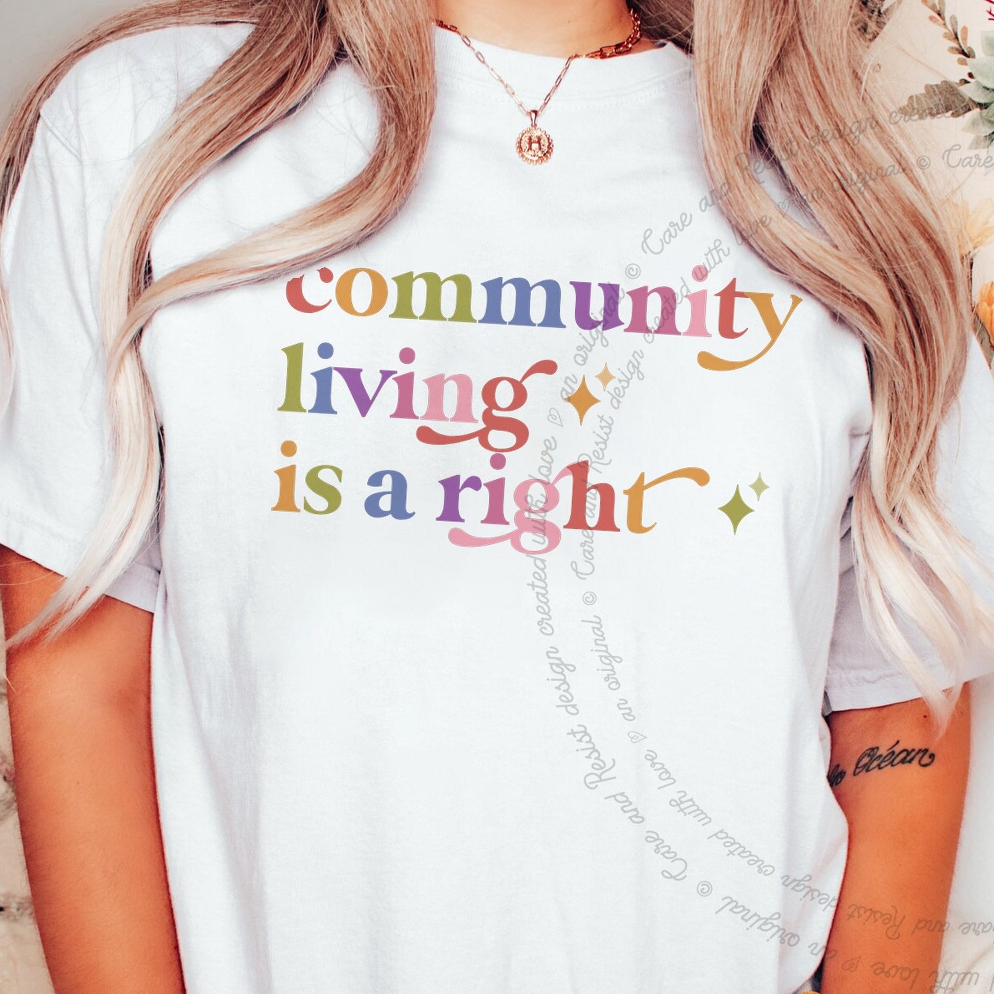 Community Living is a Right Care & Resist rainbow Comfort Colors tee, White