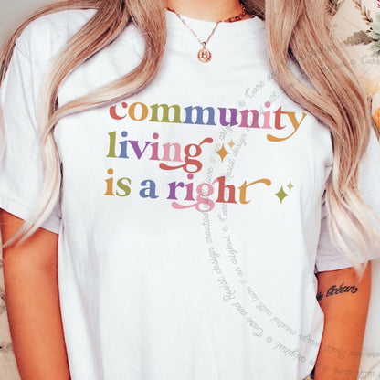Community Living is a Right Care & Resist rainbow Comfort Colors tee, White