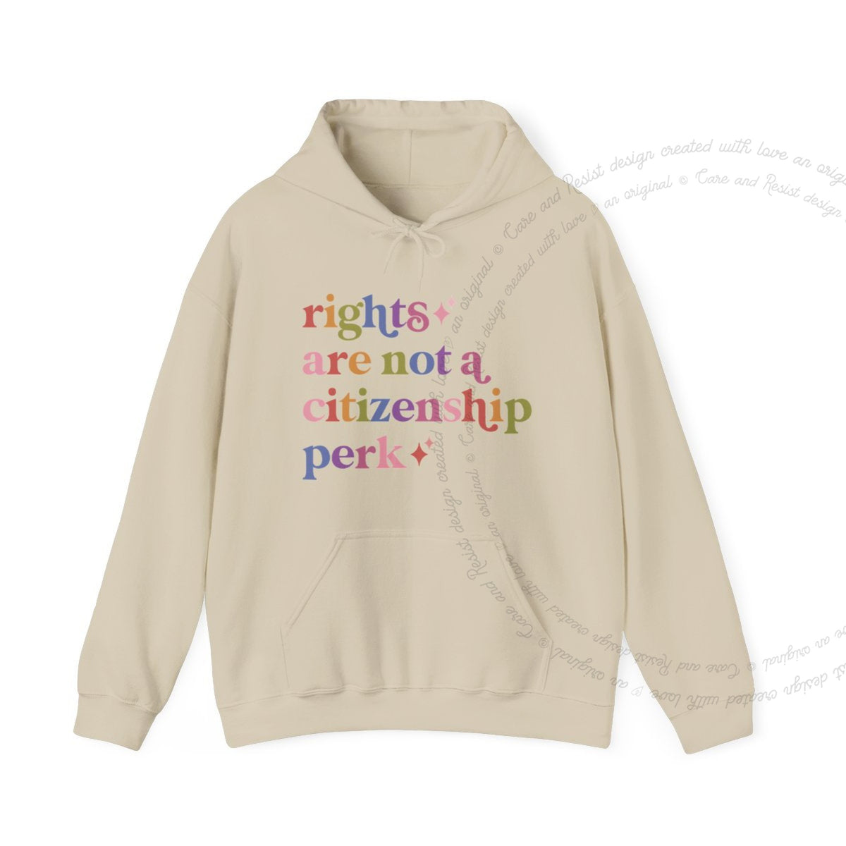 Rights are not a Citizenship Perk Care & Resist Gildan hoodie in Sand