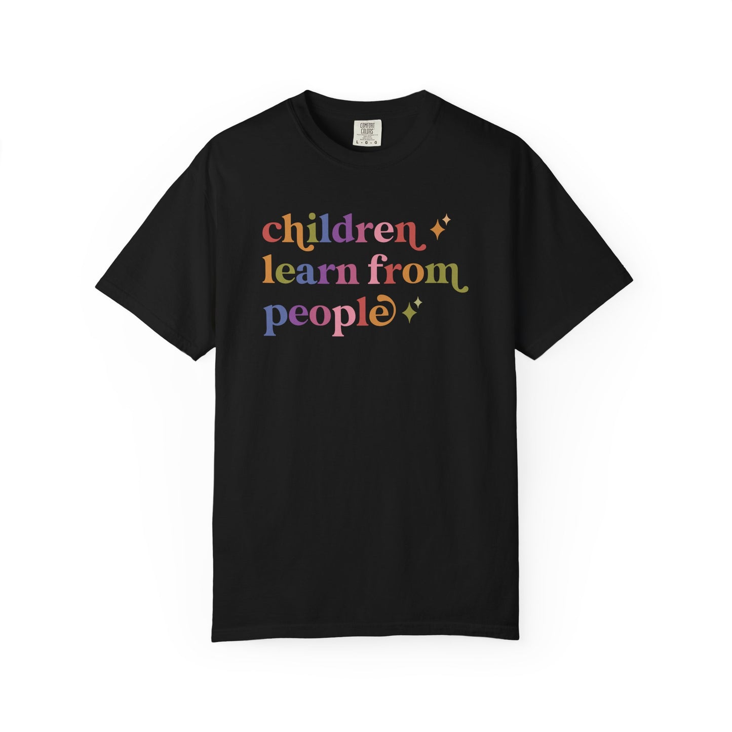 Children Learn From People Comfort Colors Unisex T-Shirt