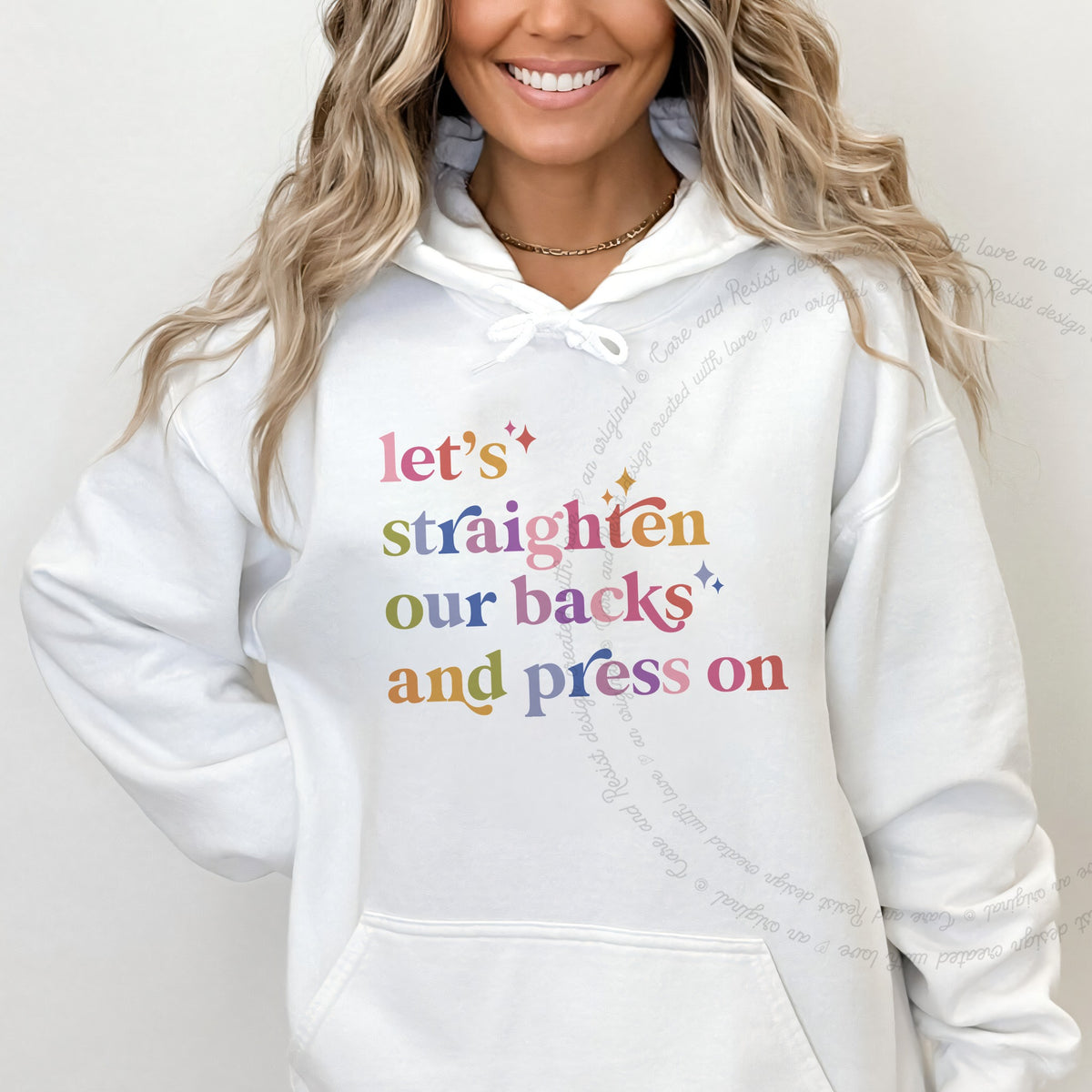 Let's Straighten Our Backs and Press On Care & Resist Gildan hoodie in White
