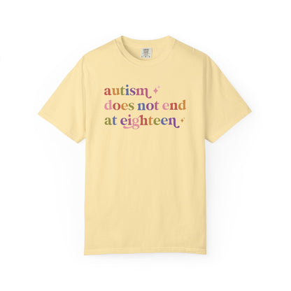 Autism Does not End At Eighteen Care & Resist rainbow Comfort Colors tee