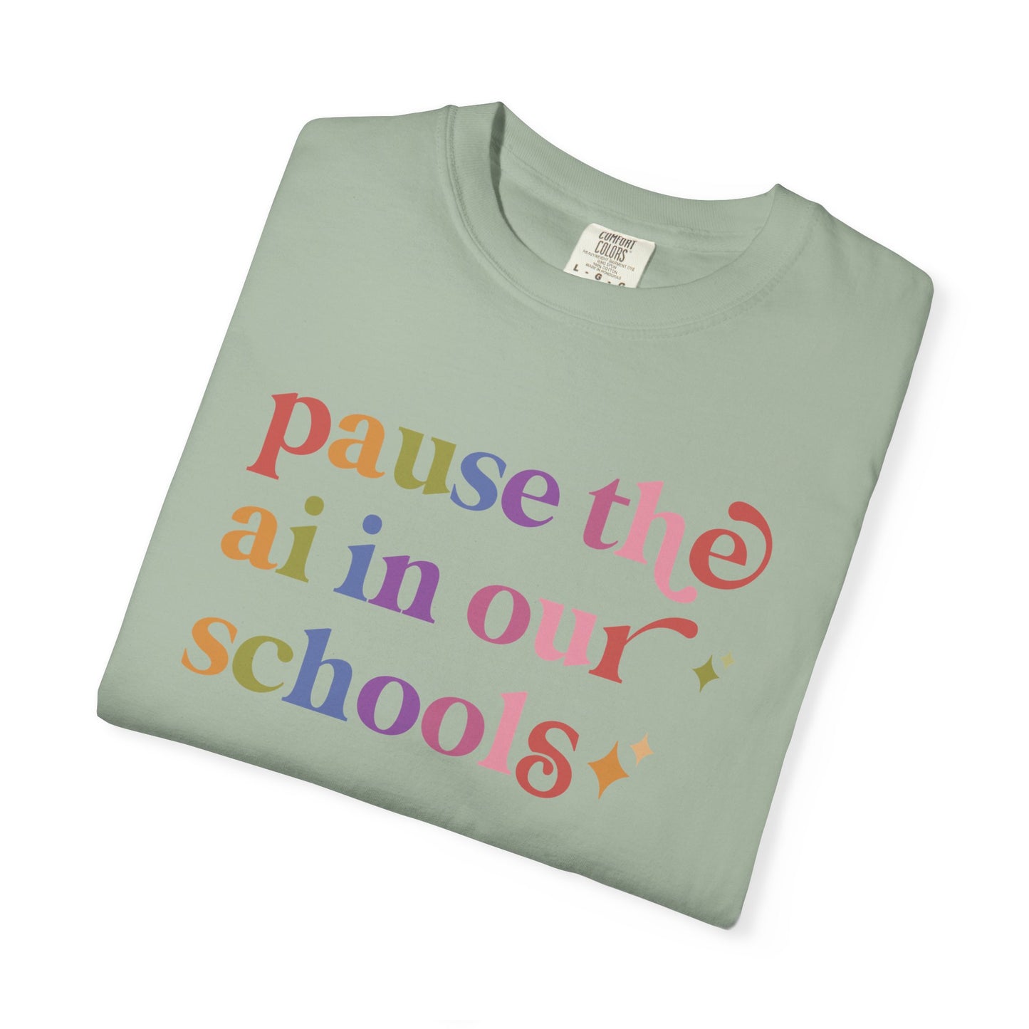 Pause the Ai in Our Schools Comfort Colors Unisex T-Shirt
