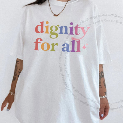 Dignity for All Care & Resist rainbow Comfort Colors tee, White