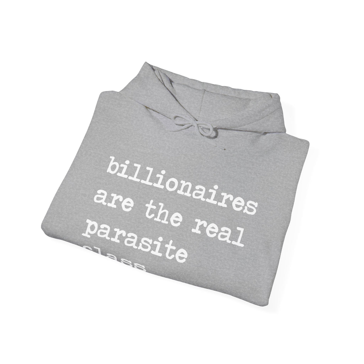 Billionaires Are the Real Parasite Class Hoodie