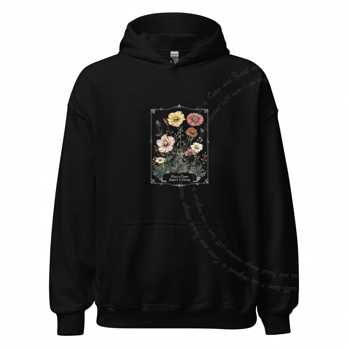Elect a Clown Expect a Circus Floral Care & Resist Gildan hoodie in Black