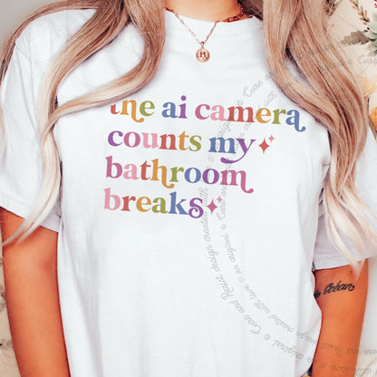 The Ai Camera Counts My Bathroom Breaks Care & Resist tee in White