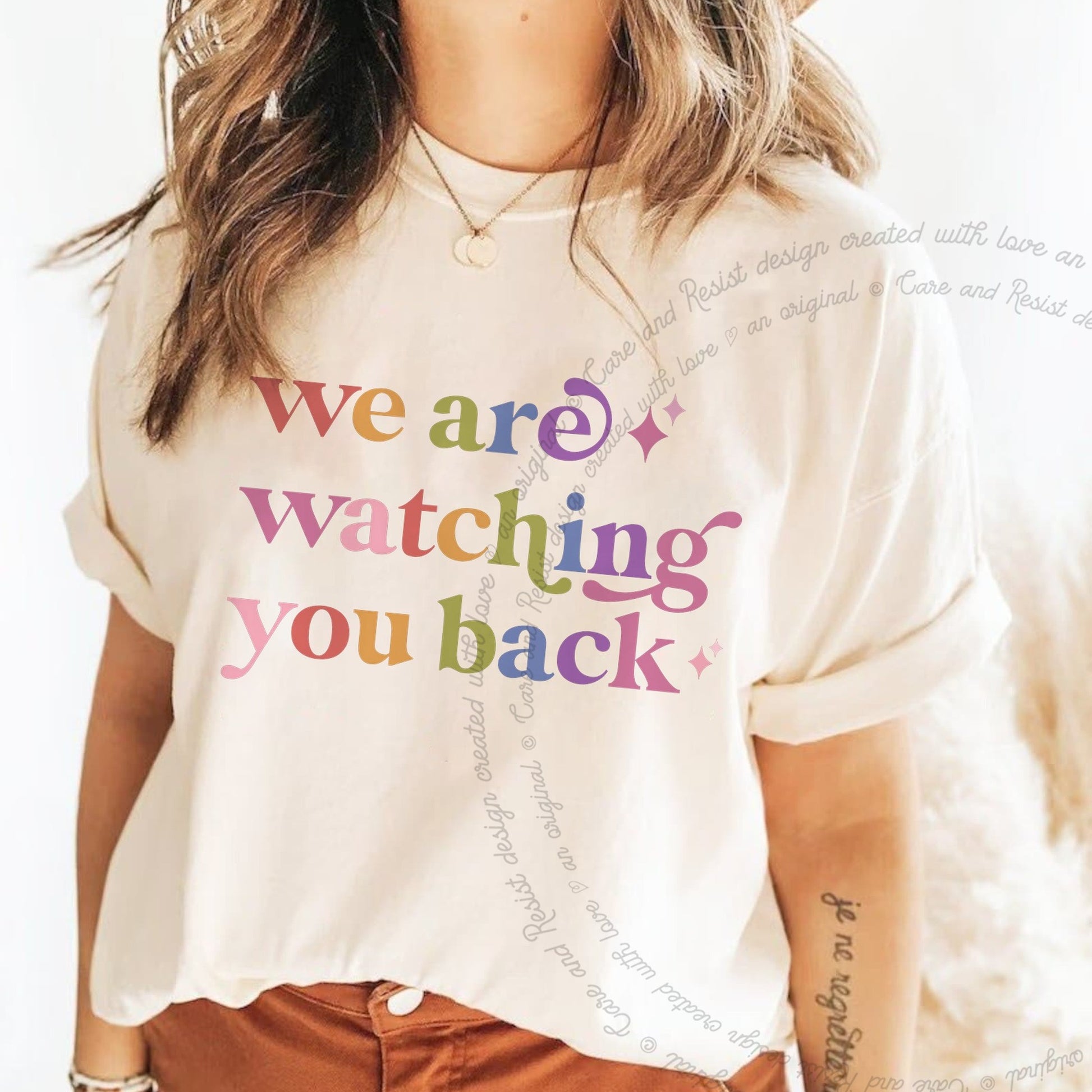 We are Watching You Back Care & Resist rainbow tee