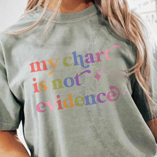 My Chart is not Evidence Care & Resist progressive t-shirt in Bay