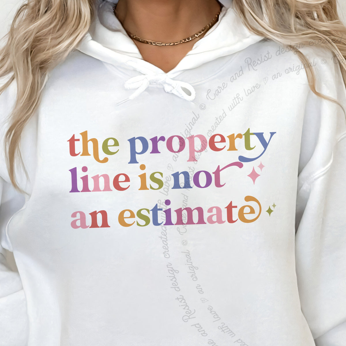 The Property Line is not an Estimate Care & Resist Gildan hoodie in White