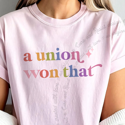 A Union Won That Care & Resist progressive t-shirt in Blossom