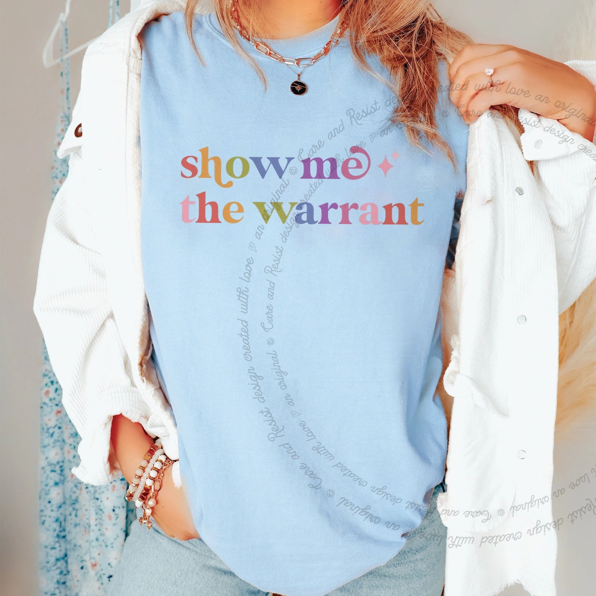 Show Me the Warrant Care & Resist rainbow Comfort Colors tee, Chambray