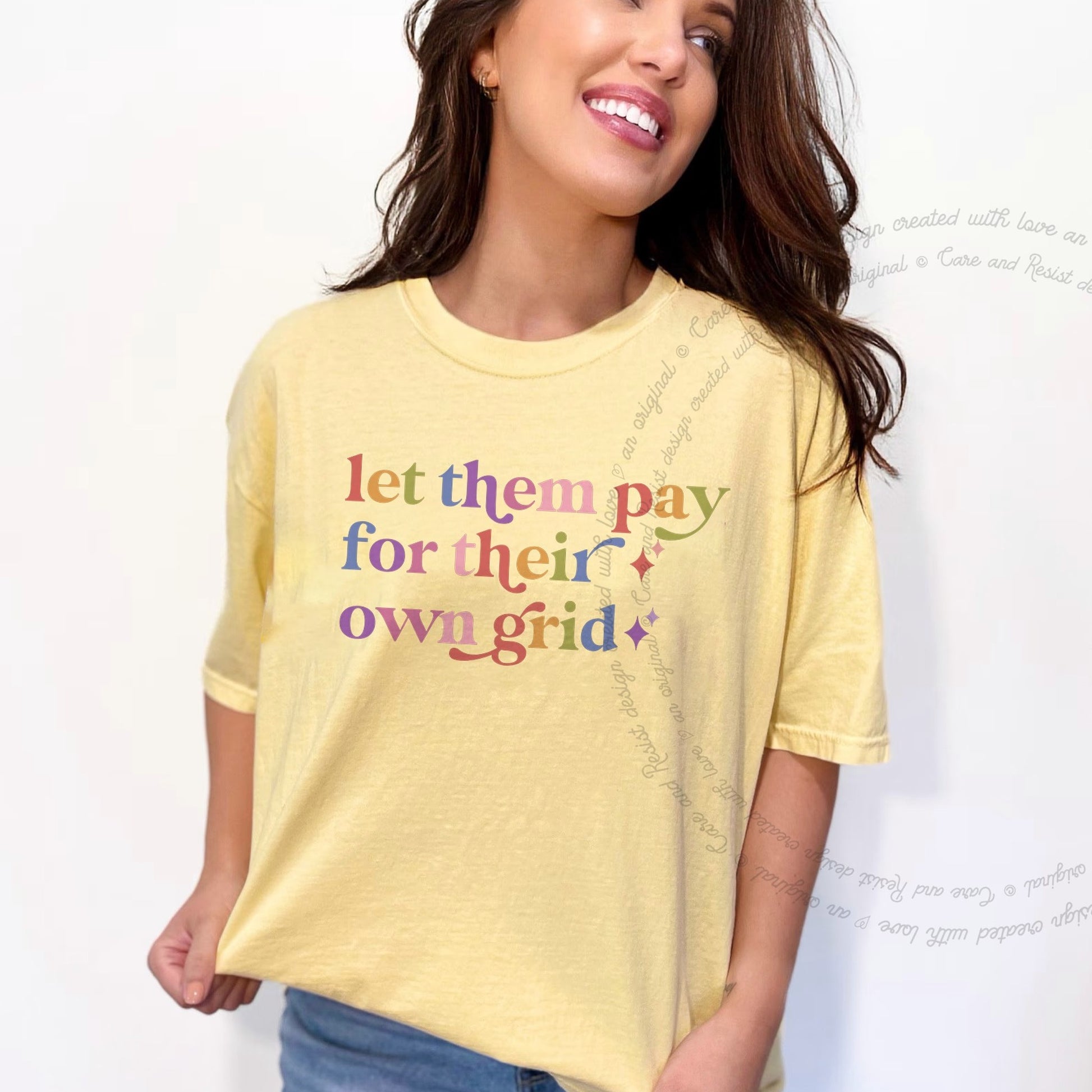 Let Them Pay for Their Own Grid Care & Resist rainbow Comfort Colors tee, Banana