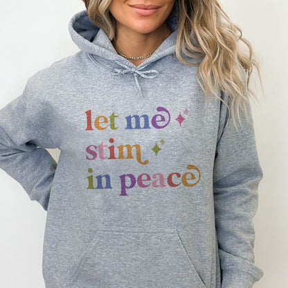 Let Me Stim in Peace Care & Resist Gildan hoodie in Sport Grey