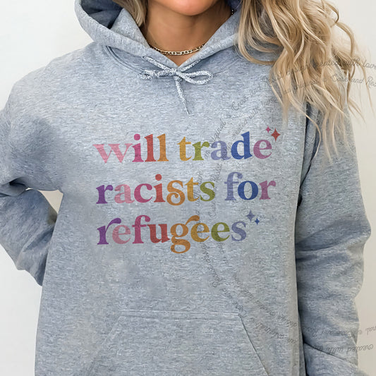 Will Trade Racists for Refugees Care & Resist Gildan hoodie in Sport Grey