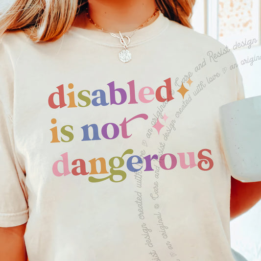 Disabled is not Dangerous Care & Resist progressive t-shirt in Ivory