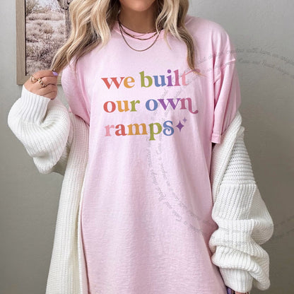 We Built Our Own Ramps Care & Resist rainbow Comfort Colors tee, Blossom