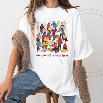 Community Is Resistance Harvest Care & Resist progressive t-shirt in White