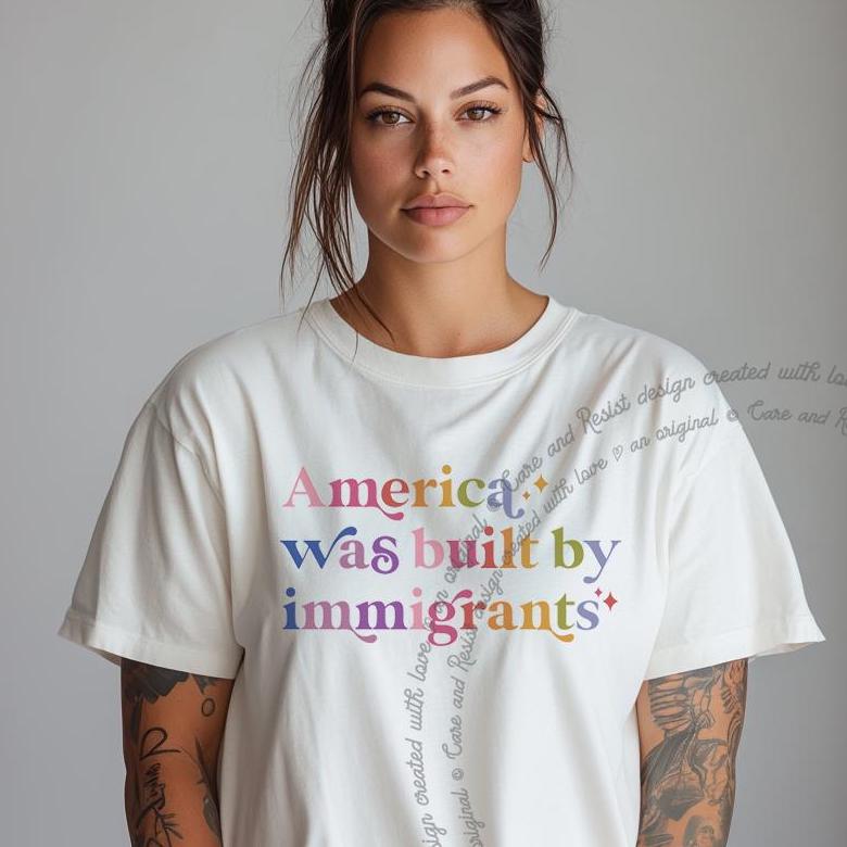America Was Built By Immigrants Comfort Colors T-Shirt