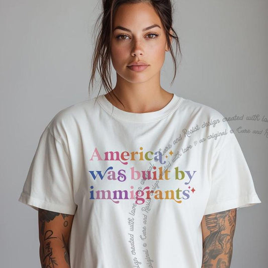 America Was Built By Immigrants Comfort Colors T-Shirt