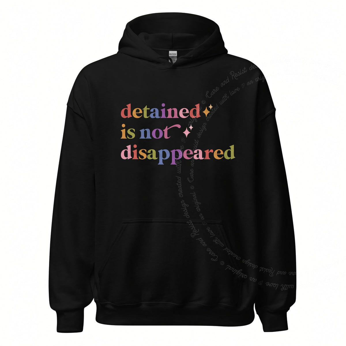 Detained is not Disappeared Care & Resist Gildan hoodie in Black