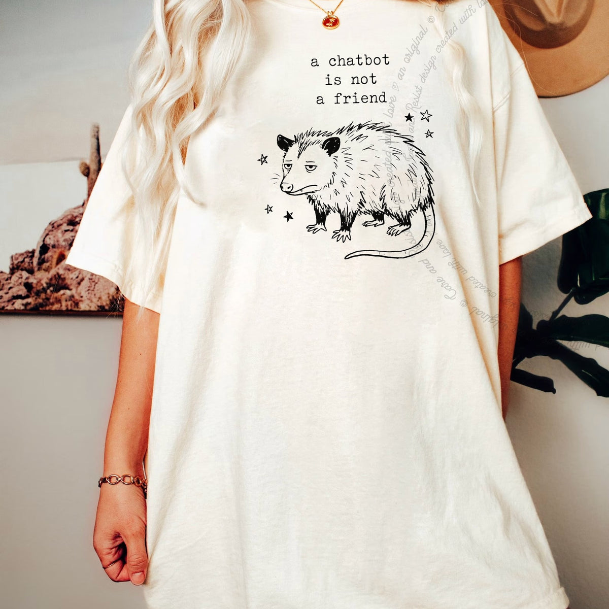 A Chatbot is not a Friend Possum Care & Resist progressive t-shirt in Ivory