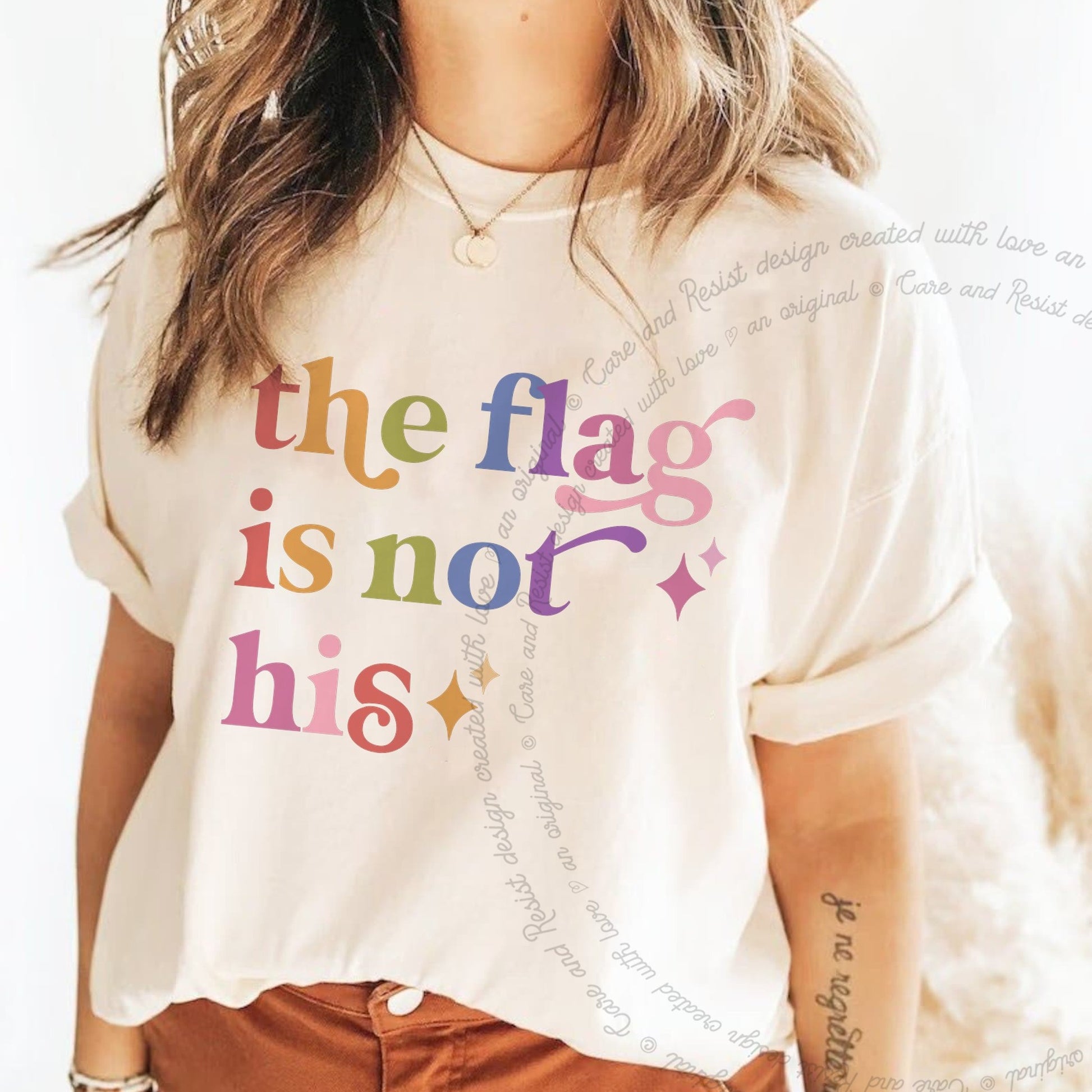 The Flag is not His Care & Resist rainbow tee